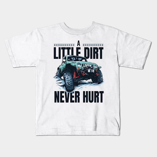 A little dirt never hurt - Off road quote Kids T-Shirt by Teefold